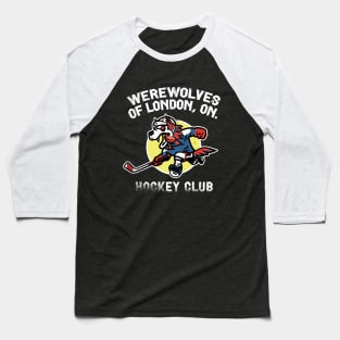 Werewolves of London, ON Hockey Club (white variation) Baseball T-Shirt